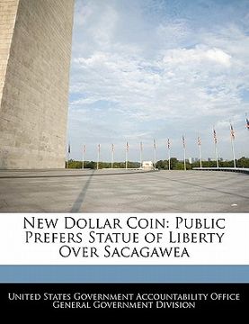 portada new dollar coin: public prefers statue of liberty over sacagawea (en Inglés)