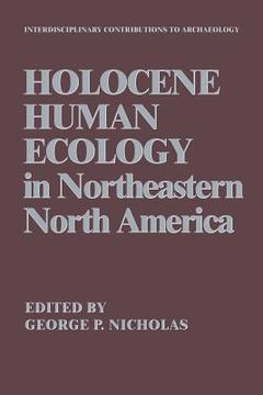 portada Holocene Human Ecology in Northeastern North America (en Inglés)
