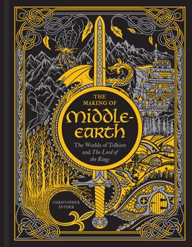 portada The Making of Middle-Earth: The Worlds of Tolkien and the Lord of the Rings (in English)
