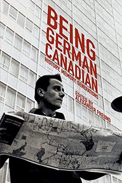 portada Being German Canadian: History, Memory, Generations: 17 (Studies in Immigration and Culture) (in English)