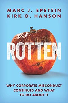 portada Rotten: Why Corporate Misconduct Continues and What to do About it (in English)