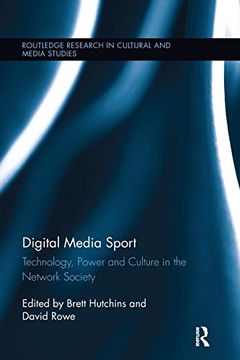 portada Digital Media Sport: Technology, Power and Culture in the Network Society (Routledge Research in Cultural and Media Studies) (en Inglés)