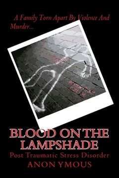 portada Blood On The Lampshade: Post Traumatic Stress Disorder (en Inglés)