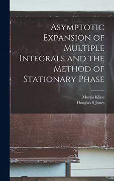 portada Asymptotic Expansion of Multiple Integrals and the Method of Stationary Phase (en Inglés)