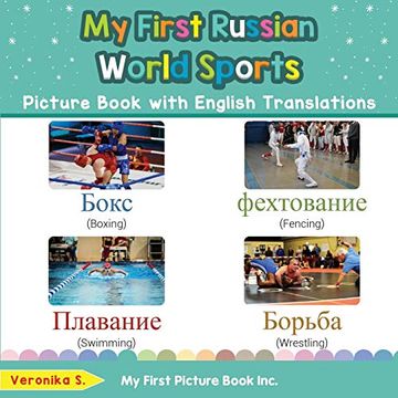 portada My First Russian World Sports Picture Book With English Translations: Bilingual Early Learning & Easy Teaching Russian Books for Kids (Teach & Learn Basic Russian Words for Children) (en Inglés)
