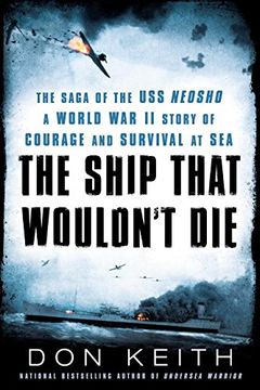 portada The Ship That Wouldn't Die: The Saga of the uss Neosho- a World war ii Story of Courage and Survival at sea (in English)