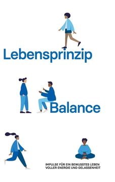 portada Lebensprinzip Balance: Impulse für ein bewusstes Leben voller Energie und Gelassenheit (en Alemán)