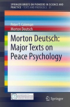 portada Morton Deutsch: Major Texts on Peace Psychology (Springerbriefs on Pioneers in Science and Practice) (en Inglés)