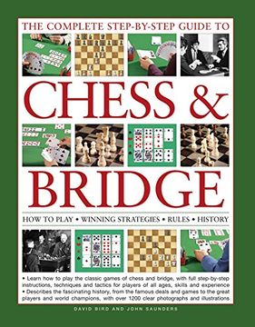 portada The Complete Step-By-Step Guide to Chess & Bridge: How to Play; Winning Strategies; Rules; History (en Inglés)
