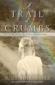 portada A Trail of Crumbs: A Novel of the Great Depression
