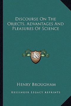 portada discourse on the objects, advantages and pleasures of science