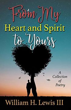 portada From my Heart and Spirit to Yours: A Collection of Poetry (in English)