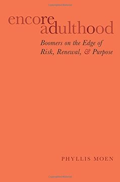 portada Encore Adulthood: Boomers on the Edge of Risk, Renewal, and Purpose (en Inglés)