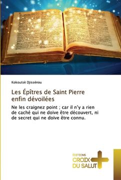 portada Les Épîtres de Saint Pierre enfin dévoilées (en Francés)