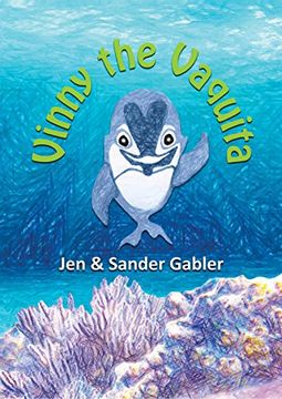 Libro Vinny The Vaquita, Jen Gabler, ISBN 9781943992010. Comprar En ...