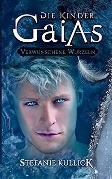 portada Die Kinder Gaias: Verwunschene Wurzeln (Die Kinder Gaias (2)) (in German)