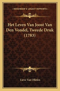 portada Het Leven Van Joost Van Den Vondel, Tweede Druk (1783)