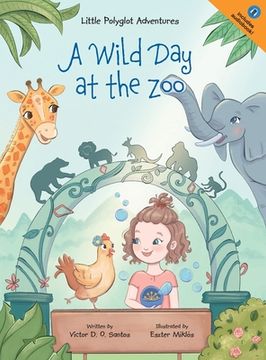 portada A Wild Day at the Zoo: Children's Picture Book (en Inglés)