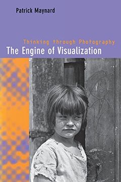 portada The Engine of Visualization: Thinking Through Photography (in English)