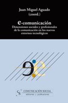 portada E-comunicación: Dimensiones sociales y profesionales de la comunicación en los nuevos entornos tecnológicos (Contextos)