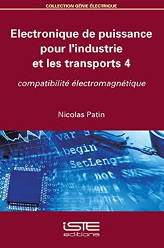 portada Électronique de Puissance Pour L'industrie et les Transports t. 4; Compatibilité Électromagnétique