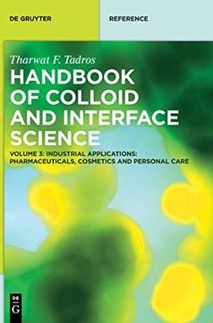 portada Handbook of Colloid and Interface Science: Volume 3: Industrial Applications: Pharmaceuticals, Cosmetics and Personal Care (de Gruyter Reference) (en Inglés)