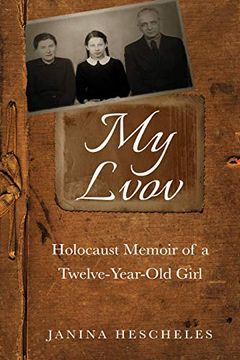 portada My Lvov: Holocaust Memoir of a Twelve-Year-Old Girl (en Inglés)