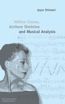 portada Hélène Cixous, écriture féminine and Musical Analysis