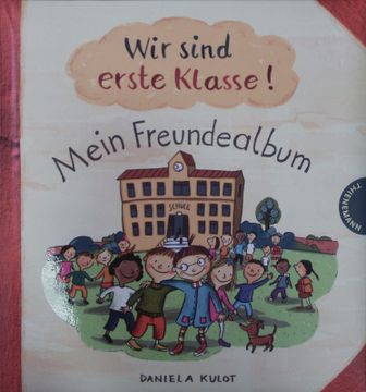 portada Wir Sind Erste Klasse! - Mein Freundealbum. (in German)