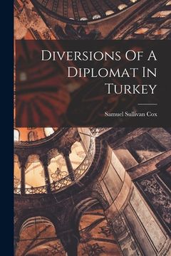portada Diversions Of A Diplomat In Turkey