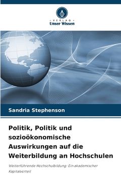 portada Politik, Politik und sozioökonomische Auswirkungen auf die Weiterbildung an Hochschulen (en Alemán)