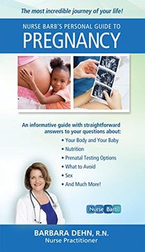 portada Nurse Barb's Personal Guide to Pregnancy: The Most Incredible Journey of Your Life! (en Inglés)