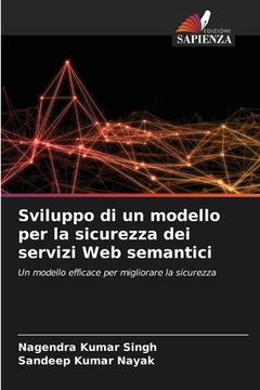 portada Sviluppo di un modello per la sicurezza dei servizi Web semantici (en Italiano)