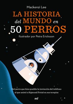 portada La Historia del Mundo en 50 Perros (in Spanish)