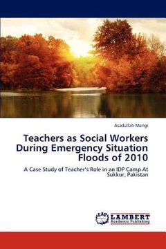 portada teachers as social workers during emergency situation floods of 2010 (en Inglés)