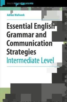 portada Essential English Grammar and Communication Strategies: Intermediate Level (English for Academic Research) (in English)