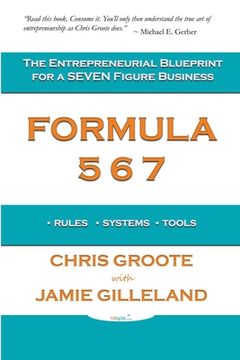 portada Formula 567: The Entrepreneurial Blueprint for a Seven Figure Business (en Inglés)