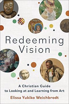portada Redeeming Vision: A Christian Guide to Looking at and Learning From art 