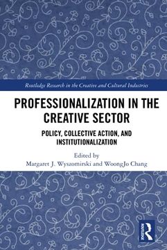 portada Professionalization in the Creative Sector (Routledge Research in the Creative and Cultural Industries) (en Inglés)