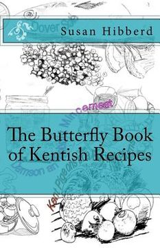 portada The Butterfly Book of Kentish Recipes (en Inglés)