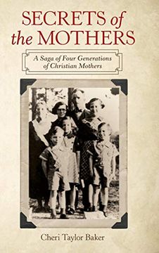 portada Secrets of the Mothers: A Saga of Four Generations of Christian Mothers (en Inglés)