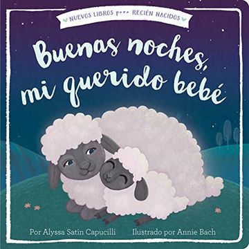 portada Buenas Noches, mi Querido Bebé = Good Night, my Darling Baby (Nuevos Libros Para Recien Nacidos (in Spanish)