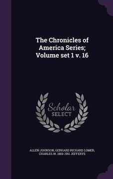 portada The Chronicles of America Series; Volume set 1 v. 16 (in English)