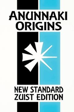 portada Anunnaki Origins: The Epic of Creation (New Standard Zuist Edition - Pocket Version) (en Inglés)