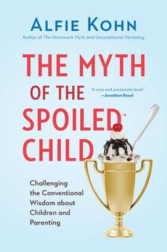 portada fear of spoiling: coddled kids, helicopter parents, and other urban myths
