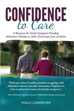 portada Confidence to Care: [US Edition] A Resource for Family Caregivers Providing Alzheimer's Disease or Other Dementias Care at Home