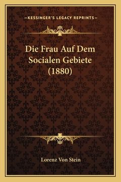 portada Die Frau Auf Dem Socialen Gebiete (1880) (in German)
