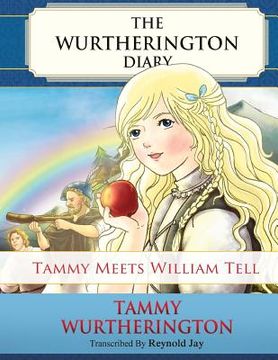 portada Tammy Meets William Tell: Unabridged Full Color Edition (en Inglés)