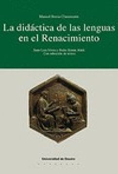 portada La didactica de las lenguas en el Renacimiento: Juan Luis Vives y Pedro Simon Abril : con seleccion de textos (Serie Letras) (Spanish Edition)