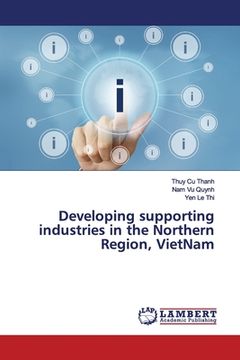 portada Developing supporting industries in the Northern Region, VietNam (in English)